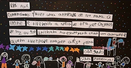 Olá pais, Combinámos fazer uma atividade de luz para a creche, e tivemos a ideia de trazer objetos de luz ou que brilham no escuro para criar um ambiente. Quem tiver, pode trazer até 5ª feira. obrigado. Sala Intelectual