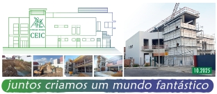 Imagens com a evolução da construção do edifício CEIC, desde dezembro 2024. "juntos criamos um mundo fantástico"